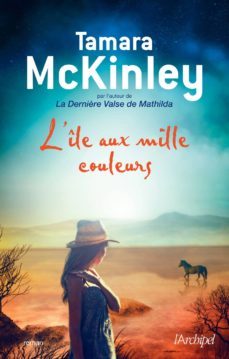 l ile aux mille couleurs-tamara mckinley-9782809816891