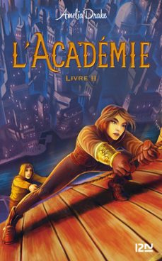 l'academie - tome 2 (ebook)-amelia drake-9782823847291