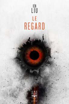 le regard (ebook)-ken liu-9782843447891