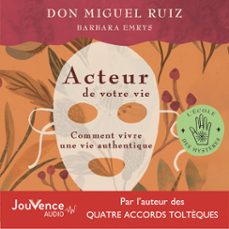 acteur de votre vie (audiolibro)-don miguel ruiz-barbara emrys-9782889536191