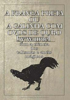 grimorio:a franga preta ou a galinha com ovos de ouro (ebook)-9782981613691