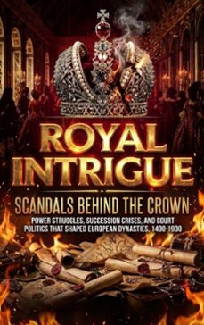 royal intrigue: scandals behind the crown (ebook)-talia westcott-9783565249091
