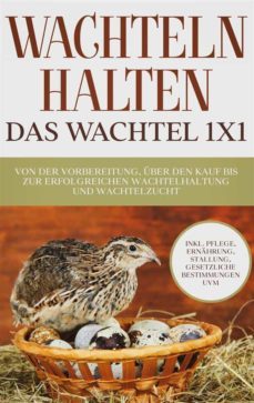 wachteln halten - das wachtel 1x1 (ebook)-9783755725091
