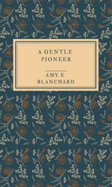 a gentle pioneer (ebook)-amy ella blanchard-9783818753191
