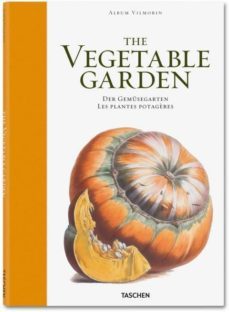 the vegetable garden: album vilmorin-philip victoire de vilmorin-werner dressendorfer-9783836535991
