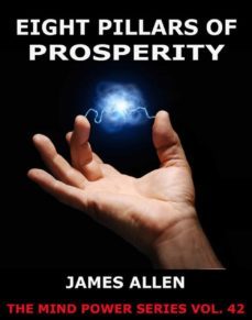 eight pillars of prosperity (ebook)-james allen-9783849615291