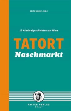 tatort naschmarkt (ebook)-gerhard loibelsberger-reinhardt badegruber-lisa lercher-9783854395591