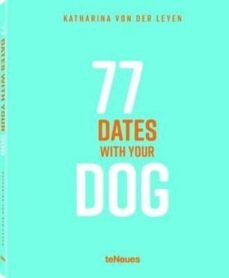 77 dates with your dog-katharina von der leyen-9783961710591