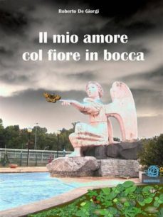 il mio amore col fiore in bocca (ebook)-9786050411591