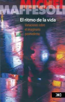 el ritmo de la vida (ebook)-michel maffesoli-9786070304491