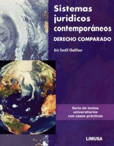 sistemas juridicos contemporaneos (derecho comparado): serie de t extos universitarios con casos practicos-eric radif chalifour-9786070503191