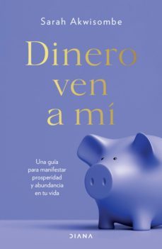 dinero, ven a mi (edicion mexicana) (ebook)-sarah akwisombe-9786070787591