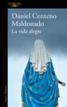 la vida alegre (ebook)-daniel centeno maldonado-9786073197991