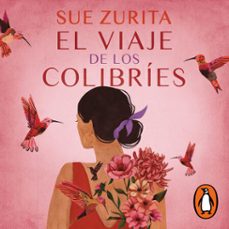 el viaje de los colibríes-sue zurita-9786073824491