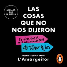 las cosas que no nos dijeron (audiolibro)-valeria stoopen barois (l'amargeitor)-9786073868891
