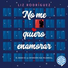 no me quiero enamorar (spanish edition) (audiolibro)-liz rodriguez-9786073944991