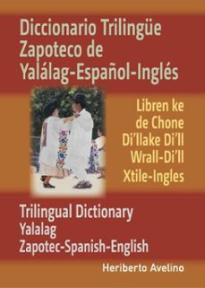diccionario trilingue zapoteco de yalalag-español-ingles (ebook)-9786075399591