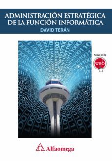 administración estratégica de la función informática (ebook)-david teran-9786076222591