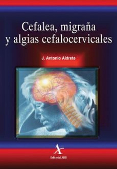 cefalea. migraña y algias cefalocervicales (ebook)-j. antonio aldrete-9786077415091