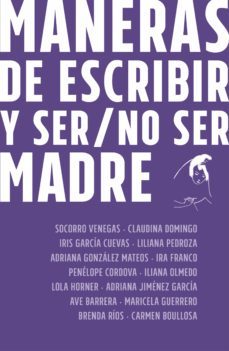 maneras de escribir y ser / no ser madre (ebook)-9786078646791