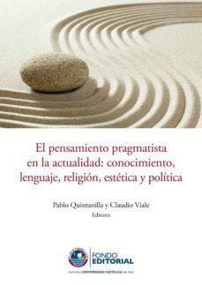 el pensamiento pragmatista en la actualidad (ebook)-pablo quintanilla-claudio viale-9786123172091