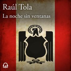 la noche sin ventanas (audiolibro)-raul tola-9786124349591
