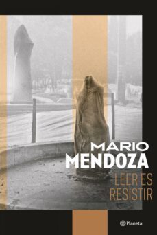 leer es resistir (ebook)-mario mendoza-9786287611191