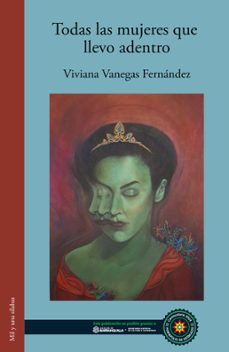 todas las mujeres que llevo adentro (ebook)-viviana vanegas fernández-9786287729391