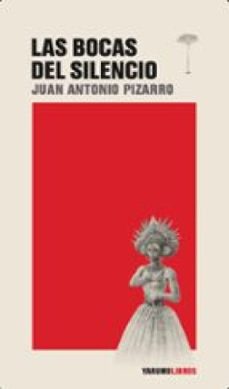 las bocas del silencio (ebook)-juan antonio pizarro-9786289685091