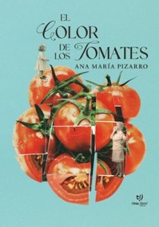 el color de los tomates (ebook)-ana maría pizarro-9786313068791