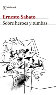 sobre heroes y tumbas (ne) (ebook)-ernesto sabato-9786316691491
