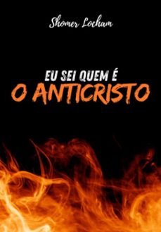 eu sei quem e "o anticristo" (ebook)-shomer locham-9786501225791