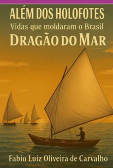 além dos holofotes (ebook)-fabio luiz oliveira de carvalho-9786501603391