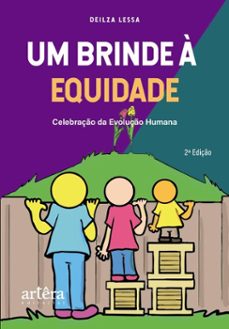 um brinde a equidade: celebraço da evoluço humana (ebook)-deilza lessa-9786525075891