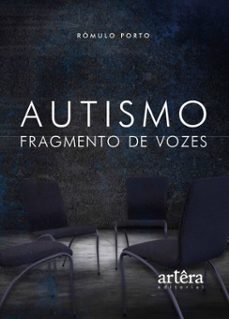 autismo: fragmento de vozes (ebook)-rômulo porto-9786525083391