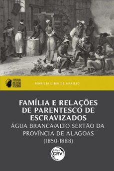 família e relações de parentesco de escravizados (ebook)-marília lima de araújo-9786525113791