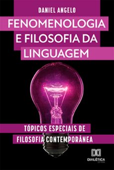 fenomenologia e filosofia da linguagem (ebook)-daniel angelo-9786525205991