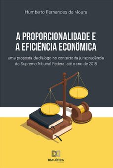 a proporcionalidade e a eficiencia economica (ebook)-humberto fernandes de moura-9786525243191