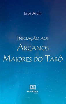 iniciaço aos arcanos maiores do taro (ebook)-eros archí-9786525289991