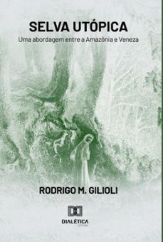 selva utopica (ebook)-rodrigo m. gilioli-9786527057291