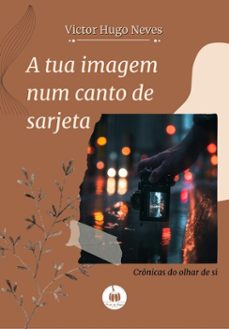 a tua imagem num canto de sarjeta (ebook)-victor hugo neves-9786553400191