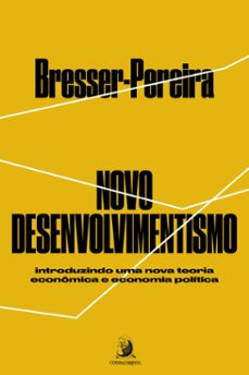 novo desenvolvimentismo: introduzindo uma nova teoria economica e economia politica (ebook)-luis carlos bresser pereira-9786553961791