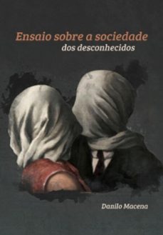 ensaio sobre a sociedade dos desconhecidos (ebook)-danilo macena-9786555130591