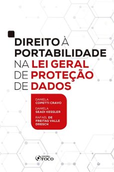 direito à portabilidade na lei geral de proteção de dados - 1ed - 2020 (ebook)-daniela coppeti cravo-rafael dresch-daniela kessler-9786555151091