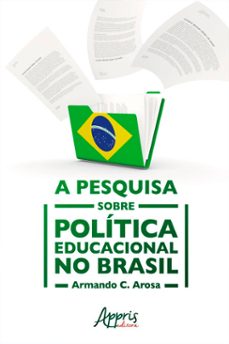 a pesquisa sobre politica educacional no brasil (ebook)-armando c. arosa-9786555238891