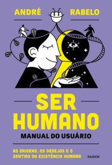 ser humano - manual do usuario (ebook)-andre rabelo-9786555355291