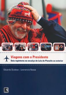 viagens com o presidente (ebook)-eduardo scolese-leonencio nossa-9786555873191