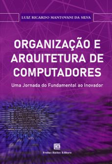 organizaço e arquitetura de computadores (ebook)-luiz ricardo mantovani da silva-9786556753591