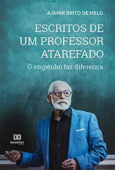 escritos de um professor atarefado (ebook)-ajamir brito de melo-9786559568291