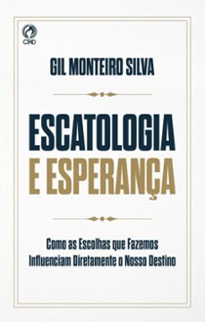 escatologia e esperança (ebook)-gil monteiro silva-9786559685691